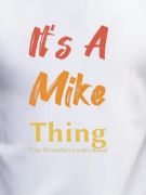 Erkek It Is A Mike Thing Baskılı Erkek T-shirt resmi
